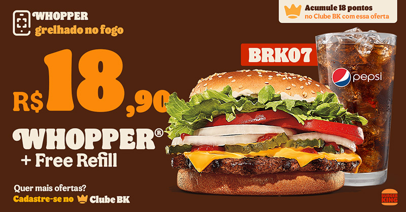 Cupom 1 WHOPPER mais 1 Free Refill